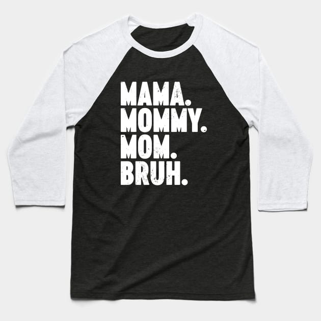 Mama Mommy Mom Bruh Vintage Retro (White) Baseball T-Shirt by Luluca Shirts